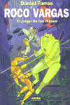 ROCO VARGAS. EL JUEGO DE LOS DIOSES, de Torres, Daniel | portada del libro