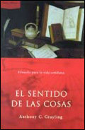 El sentido de las cosas, de Grayling | portada del libro