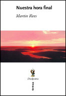 Nuestra hora final, de Rees, Martin | portada del libro