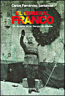 El General Franco, de Fernández Santander, Carlos | portada del libro