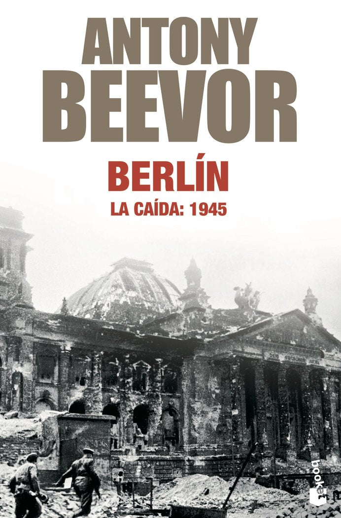Berlín. La caída: 1945, de Beevor, Antony | portada del libro