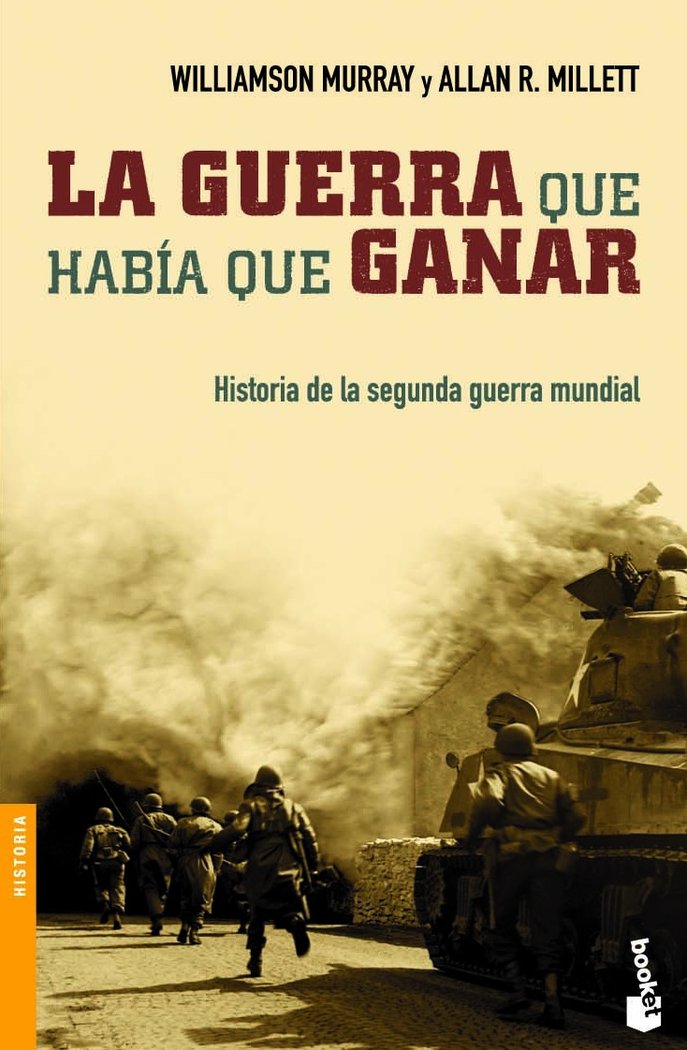 La guerra que hab¡a que ganar, de WILLIAMSON MURRAY Y ALLAN R. MILLETT | portada del libro