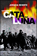La caída de Cataluña, de Martínez Reverte | portada del libro