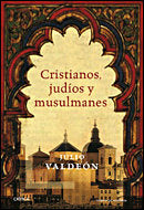 Cristianos, judíos y musulmanes, de Valdeón Baruque | portada del libro
