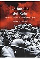 La batalla del Ruhr, de Zumbro, Derek | portada del libro