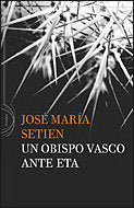 Un obispo vasco ante ETA, de Setién | portada del libro