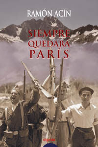 Siempre quedará Par¡s, de ACíN FANLO, RAMóN | portada del libro