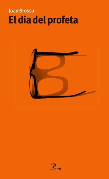 El dia del profeta, de Brossa Cuervo | portada del libro