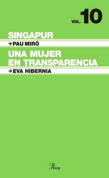 T6(Volum10) Singapur / Una mujer en transparencia, de Pérez Gil, Eva Maria | portada del libro