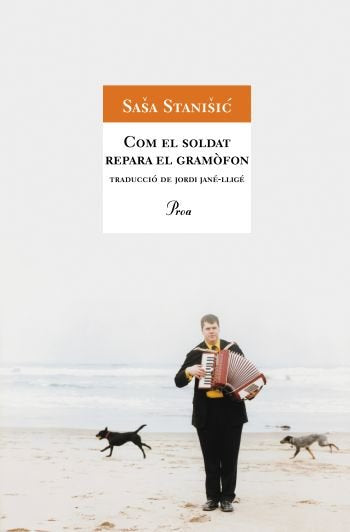 Com el soldat repara el gramòfon, de Stanisic, Sasa | portada del libro