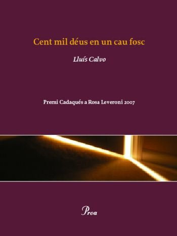 Cent mil déus en un cau fosc, de Calvo, Lluís | portada del libro