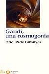 GAUDI, UNA COSMOGONIA, de PI DE CABANYES, ORIOL | portada del libro