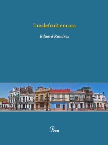 L'usdefruit encara, de Ramírez Comeig, Eduard | portada del libro