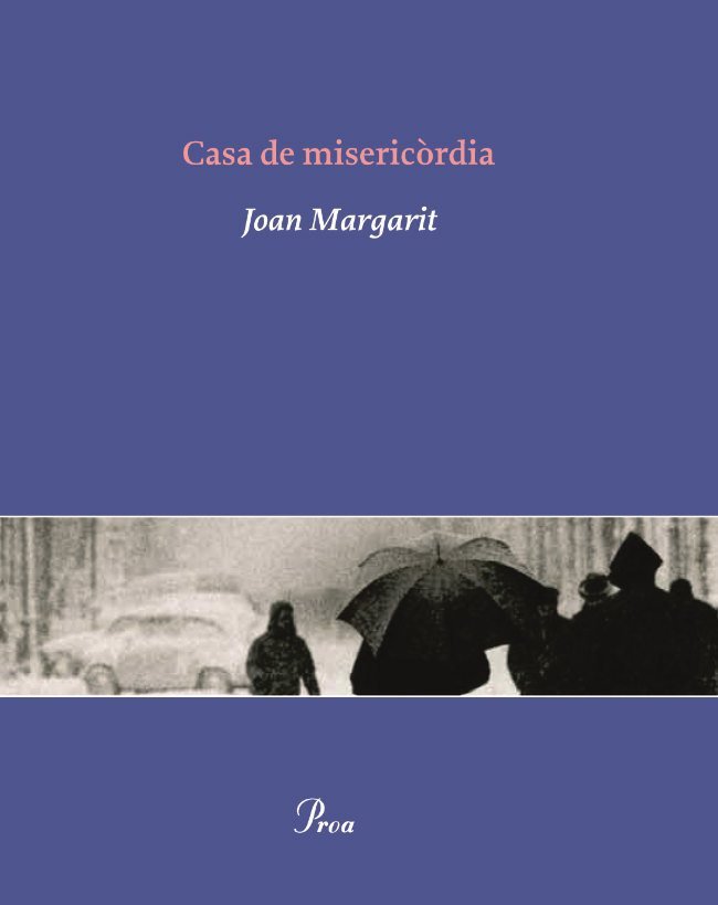 Casa de Misericòrdia, de Margarit, Joan | portada del libro