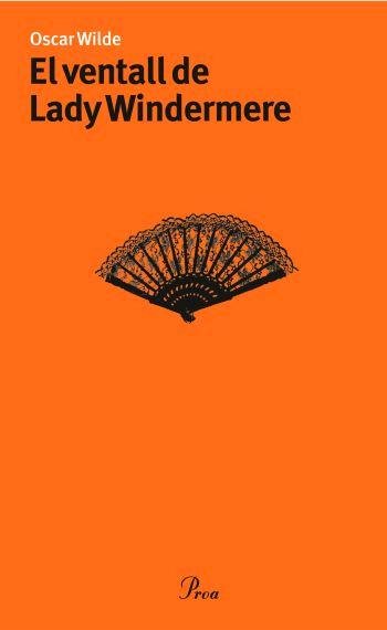 El ventall de Lady Windermere, de Wilde, Oscar | portada del libro
