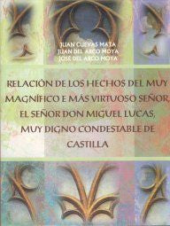 Relación de los hechos del muy magnífico e más virtuoso señor, el Señor Don Miguel Lucas, muy digno, de Cuevas Mata | portada
