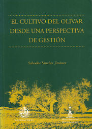 El cultivo del olivar desde una perspectiva de gestión, de Sánchez Jiménez | portada del libro