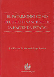 El patrimonio como recurso financiero de la hacienda estatal, de Fernández de Moya Romero | portada del libro