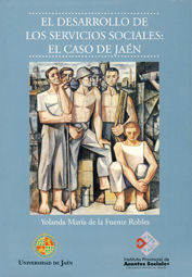 El desarrollo de los servicios sociales: el caso de Jaén., de De la Fuente Robles | portada del libro
