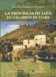 La provincia de Jaén en los libros de viajes, de Valladares Reguero | portada del libro