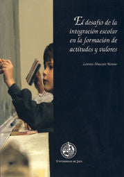 El desafío de la integración escolar en la formación de actitudes y valores, de Almazán Moreno | portada del libro