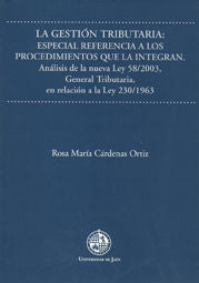 La gestión tributaria: especial referencia a los procedimientos que la integran., de Cárdenas Ortiz | portada del libro
