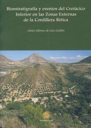 Bioestratigrafía y eventos del Cretácico Inferior en las zonas externas de la Cordillera Bética, de de Gea Guillén | portada 