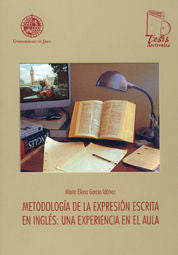 METODOLOGIA DE LA EXPRESION ESCRITA EN INGLES: UNA EXPERIENC, de GARCIA IDAÑEZ, Mª ELENA | portada del libro