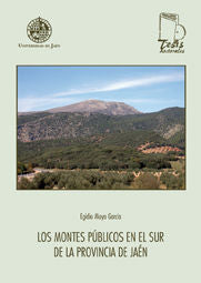 Los montes públicos en el sur de la provincia de Jaén, de Moya García | portada del libro