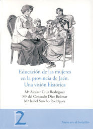 Educación de las mujeres en la provincia de Jaén, de Cruz Rodríguez, Mª Alcázar | portada del libro