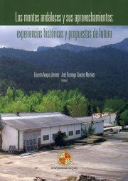 Los montes andaluces y sus aprovechamientos: experiencias históricas y propuestas de futuro, de Varios autores | portada del 