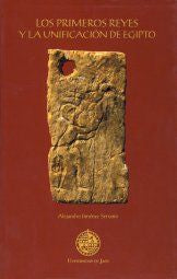 Los primeros reyes y la unificación de Egipto, de Jiménez Serrano | portada del libro