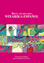 Breve vocabulario Wixarika-Español, de Conti Jiménez | portada del libro