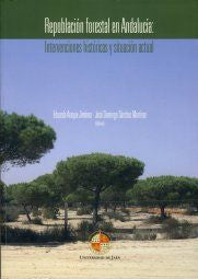 Repoblación forestal en Andalucía: Intervenciones históricas y situación actual, de Varios autores | portada del libro