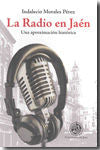 La radio en Jaén: una aproximación histórica, de Morales Pérez | portada del libro