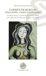 Carmen de Burgos: Educación, Viajes y Feminismo, de Daganzo-Cantens, Esther | portada del libro
