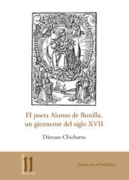El poeta Alonso de Bonilla, un giennense del siglo XVII, de Chicharro Chamorro, Dámaso | portada del libro