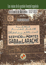 Los inicios de la gestión forestal española en el norte de Marruecos: 1912-1927, de Garrido Almonacid, Antonio | portada del 