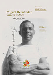 Miguel Hernández vuelve a Jaén., de Varios autores | portada del libro