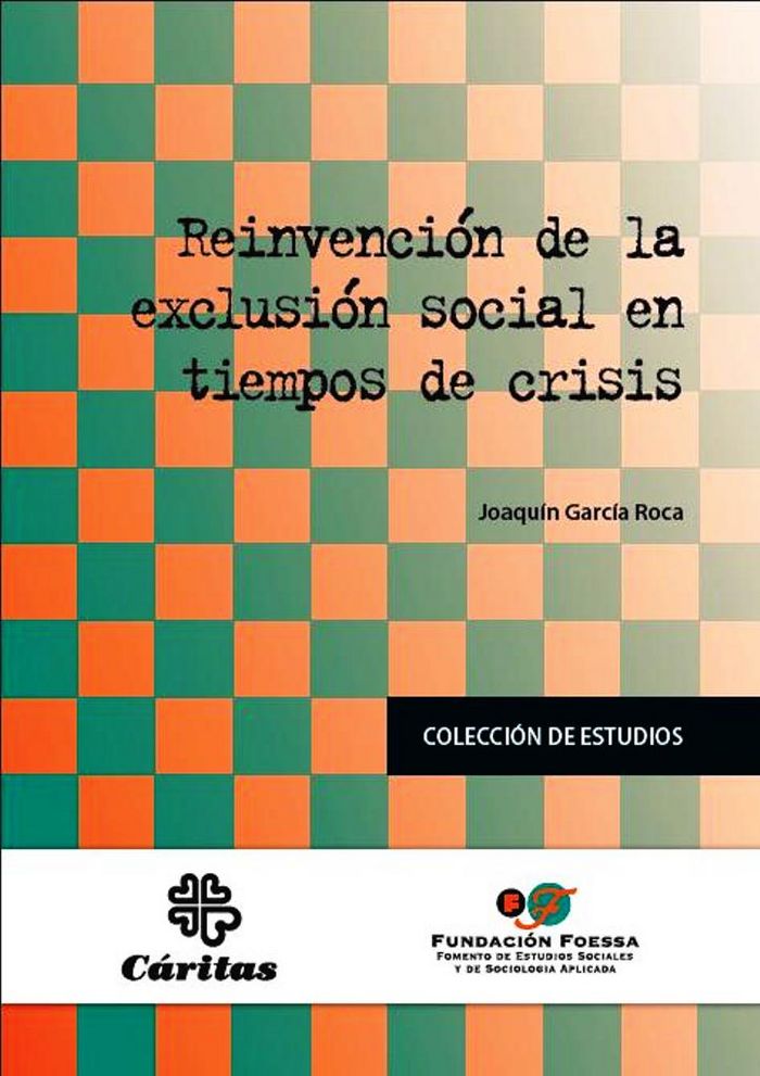 REINVENCION DE LA EXCLUSION SOCIAL EN TIEMPOS DE CRISIS, de García Roca | portada del libro