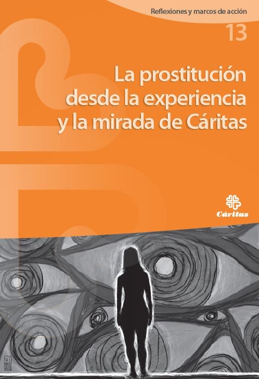 La prostitución desde la experiencia y la mirada de Cáritas, de Cáritas | portada del libro