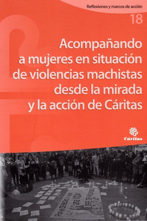 ACOMPAÑANDO A MUJERES EN SITUACION DE VIOLENCIAS MACHISTAS DESDE LA MIRADA Y LA, de GRUPO CONFEDERAL VIOLENCIAS MACHISTAS | p
