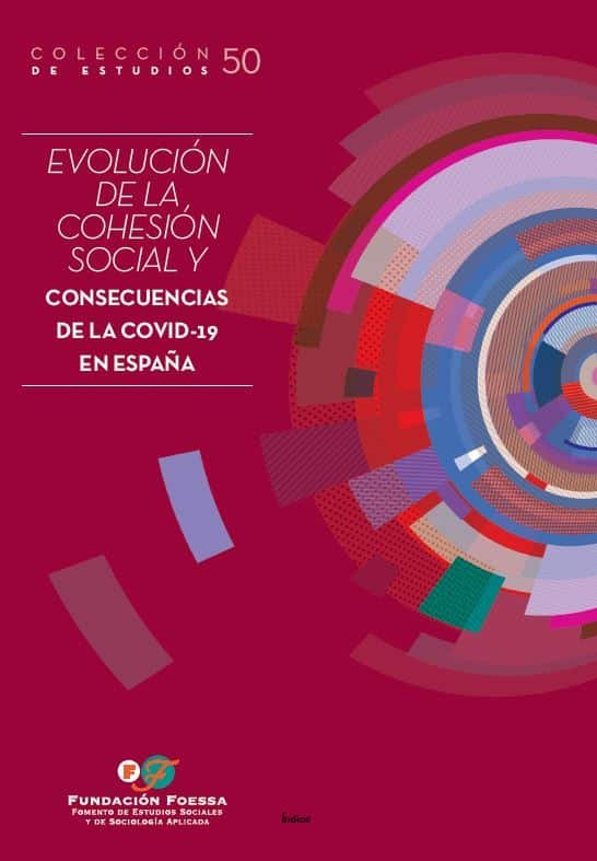 EVOLUCION DE LA COHESION SOCIAL Y CONSECUENCIAS DE LA COVID-19 EN ESPAÑA | portada del libro