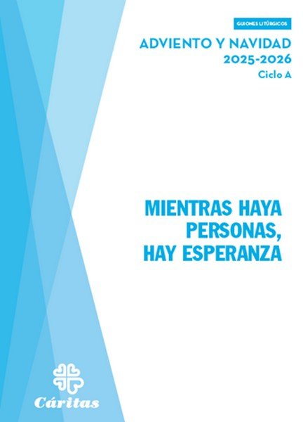 MIENTRAS HAYA PERSONAS, HAY ESPERANZA - ADVIENTO Y NAVIDAD 2025-2026, de CARMEN ROMAN MARTINEZ, OP | portada del libro