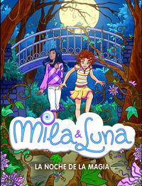 La noche de la magia (Mila & Luna 6) | portada del libro