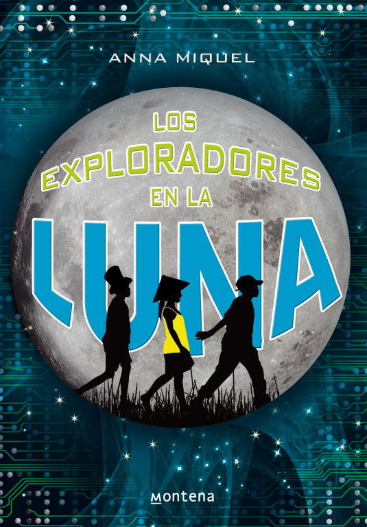 Los exploradores en la Luna, de MIQUEL, ANNA | portada del libro