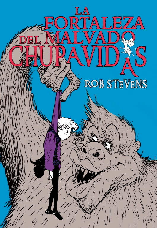 FORTALEZA DEL MALVADO CHUPAVIDAS,LA, de STEVENS,ROB | portada del libro