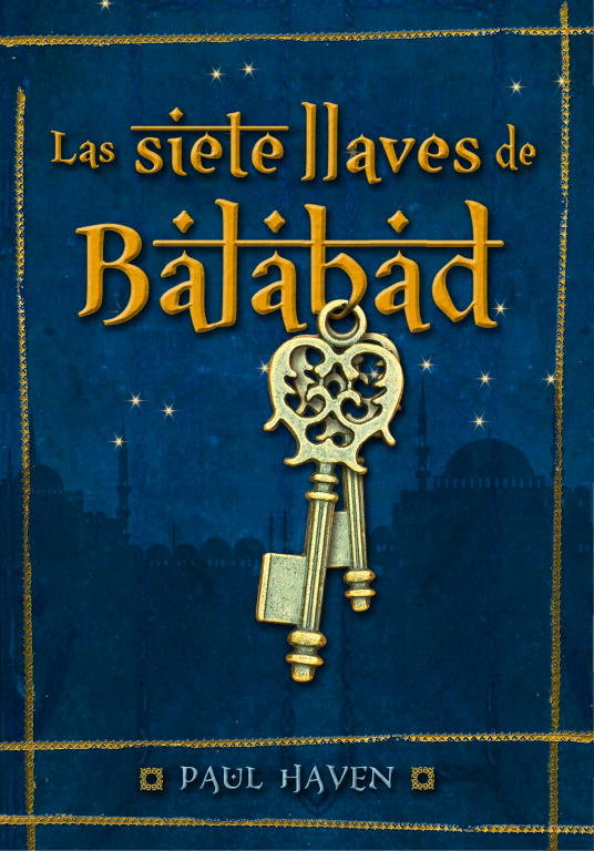 SIETE LLAVES DE BALABAD,LAS, de HAVEN,PAUL | portada del libro