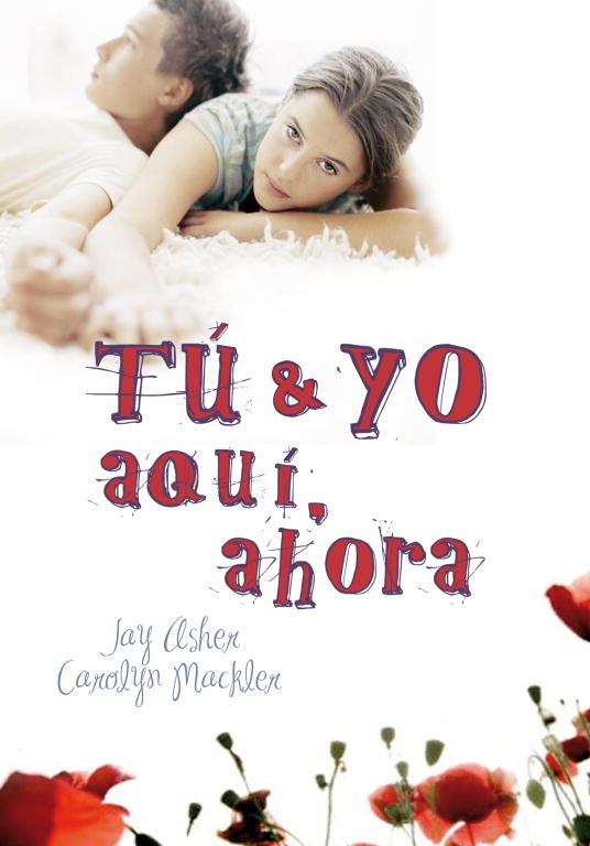 Tú y yo, aqu¡, ahora, de ASHER, J. | portada del libro
