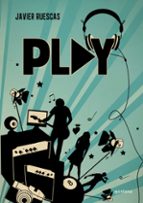 Play (Play  1), de Javier Ruescas | portada del libro